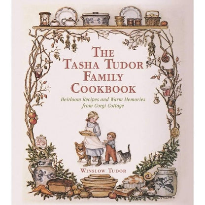 Tasha Tudor Family Cookbook