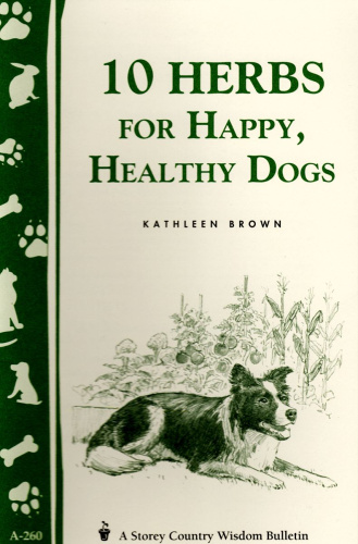 Ten Herbs for Happy, Healthy Dogs Booklet